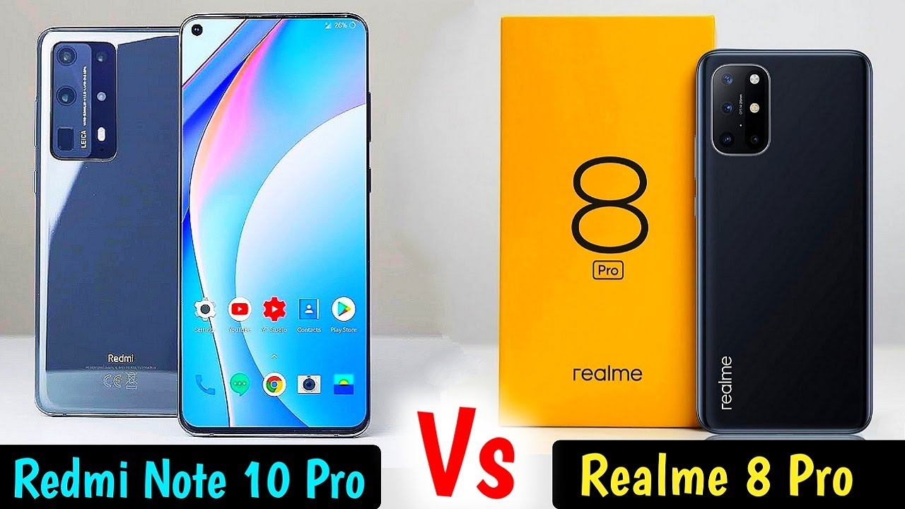 Realme 8 or Redmi Note 10 pro, which one is more awesome? - RedTom